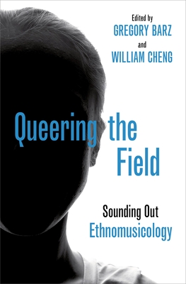 Queering the Field - Barz, Gregory (Editor), and Cheng, William (Editor)