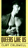 Queers Like Us