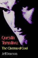 Quentin Tarantino: The Cinema of Cool