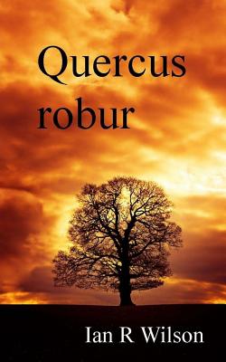 Quercus robur - Wilson, Ian R