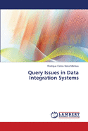Query Issues in Data Integration Systems