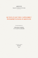 Qu'est-ce qu'une cat?gorie? Interpr?tations d'Aristote