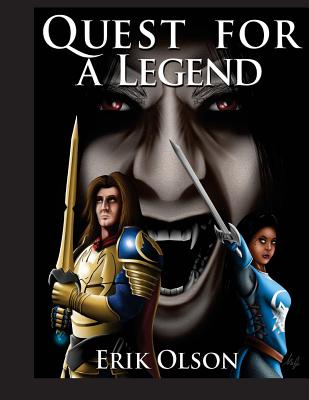 Quest For a Legend - Olson, Roxanne, and Olson, Erik