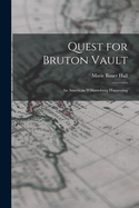 Quest for Bruton Vault: An American Williamsburg Happening