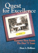 Quest for Excellence: Hanover Shoe Farms the First 75 Years