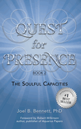 Quest for Presence Book 2: The Soulful Capacities