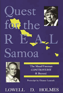 Quest for the Real Samoa: The Mead/Freeman Controversy and Beyond
