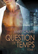 Question de Temps Tome 1: Volume 1