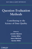 Question Evaluation Methods: Contributing to the Science of Data Quality