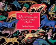 Questionable Creatures: A Bestiary