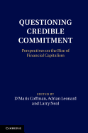 Questioning Credible Commitment: Perspectives on the Rise of Financial Capitalism