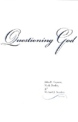 Questioning God - Caputo, John D (Editor), and Dooley, Mark (Editor), and Scanlon, Michael J (Editor)