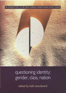 Questioning Identity: Gender, Class, Nation