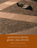 Questioning Identity: Gender, Class, Nation