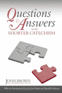 Questions and Answers on the Shorter Catechism
