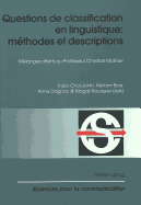 Questions de Classification En Linguistique: M?thodes Et Descriptions: M?langes Offerts Au Professeur Christian Molinier