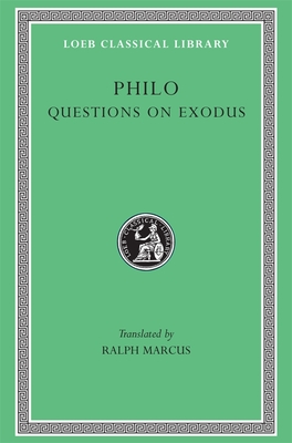 Questions on Exodus - Philo, and Marcus, Ralph (Translated by)