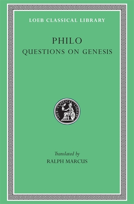 Questions on Genesis - Philo, and Marcus, Ralph (Translated by)
