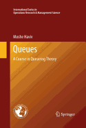 Queues: A Course in Queueing Theory