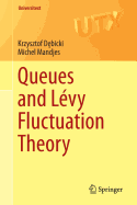 Queues and L?vy Fluctuation Theory