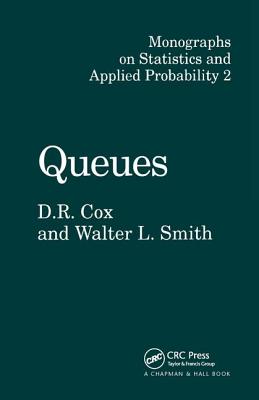 Queues - Cox, D R, and Smith, Walter
