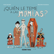 ?qui?n Le Teme a Las Momias?