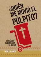 ?Qui?n Me Movi? El P�lpito?