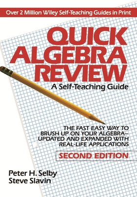 Quick Algebra Review - Selby, Peter H, and Slavin, Steve