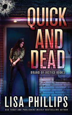 Quick and Dead - Phillips, Lisa