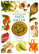 Quick and Easy Pasta Sauces