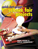 Quick-But-Great Science Fair Projects
