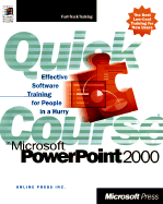 Quick Course in Microsoft PowerPoint 2000