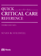 Quick Critical Care Reference - Stillwell, Susan B, RN, CNE