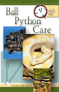 Quick & Easy Ball Python Care