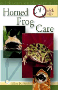 Quick & Easy Horned Frog Care - Both, Allen R