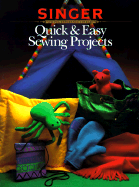 Quick Easy Sewing Projects - Cy Decosse Inc, and Singer Sewing