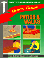 Quick Guide: Patios & Walks: Step-By-Step Construction Methods - Creative Homeowner, and Kerrigone, Kimberly (Editor), and Edelstein, Arnie (Editor)