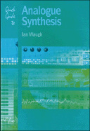 Quick Guide to Analogue Synthesis