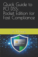 Quick Guide to PCI DSS: Pocket Edition for Fast Compliance