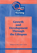Quick Look Nursing: Growth and Development Through the Lifespan: .