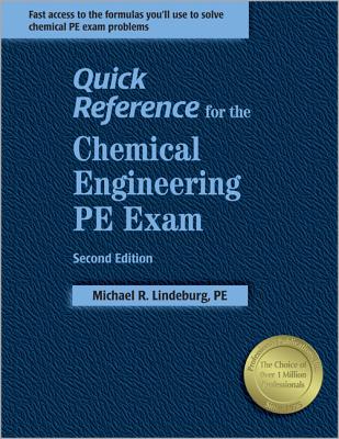 Quick Reference for the Chemical Engineering PE Exam - Lindeburg, Michael R, Pe