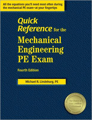 Quick Reference for the Mechanical Engineering PE Exam - Lindeburg, Michael R, Pe