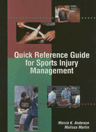 Quick Reference Guide for Sports Injury Management - Anderson, Marcia K, PhD, and Martin, Malissa