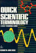 Quick Scientific Terminology - Rose, Kenneth Jon