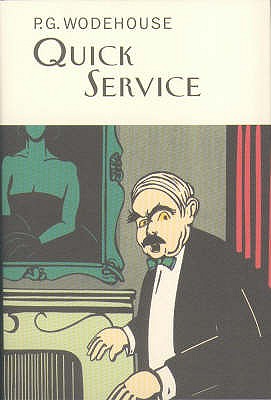 Quick Service - Wodehouse, P.G.