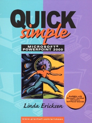 Quick, Simple Microsoft PowerPoint 2000 - Ericksen, Linda