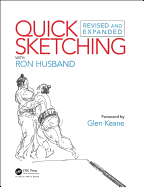 Quick Sketching with Ron Husband: Revised and Expanded