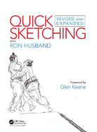 Quick Sketching with Ron Husband: Revised and Expanded