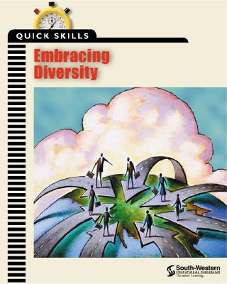 Quick Skills: Embracing Diversity - Career Solutions Training Group, ( Career Solutions Training Group), and Rokes, Beverly, and South Western