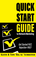 Quick Start Guide for Network Marketing: Get Started Fast, Rejection-Free!